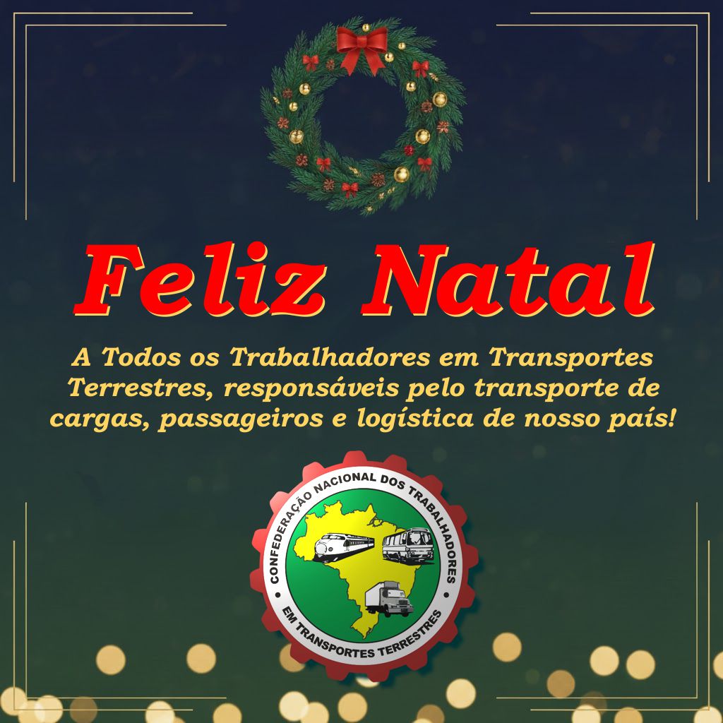 Feliz Natal a todos os trabalhadores em transporte terrestres, responsáveis pelo transporte de carga
